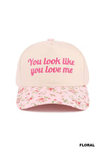 You Look Like You Love Me Cotton Cap
