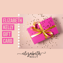 Elizabeth Kelly Gift Card